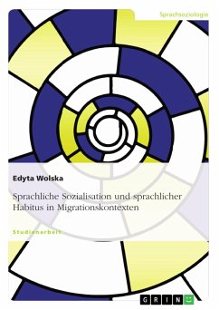 Sprachliche Sozialisation und sprachlicher Habitus in Migrationskontexten (eBook, PDF)