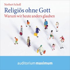 Religiös ohne Gott (Ungekürzt) (MP3-Download) - Scholl, Norbert