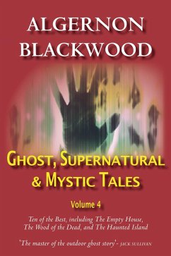 Cover Ghost, Supernatural & Mystic Tales Vol 4 (eBook, ePUB)