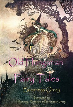 Old Hungarian Fairy Tales (eBook, ePUB) - Orczy, Baroness