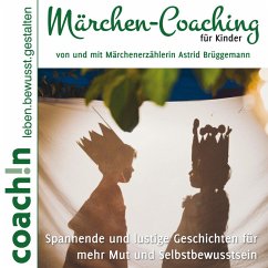 Märchen-Coaching für Kinder (MP3-Download) - Brüggemann, Astrid; Schirmohammadi, Abbas