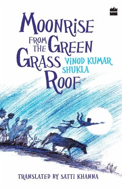 Moonrise From the Green Grass Roof (eBook, ePUB) - Shukla, Vinod Kumar