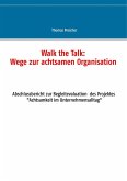 Walk the Talk: Wege zur achtsamen Organisation (eBook, ePUB)