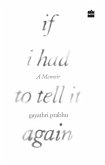If I Had to Tell It Again (eBook, ePUB)