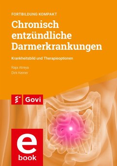 Chronisch entzündliche Darmerkrankungen - Krankheitsbild und Therapieoptionen (eBook, PDF) - Atreya, Raja; Keiner, Dirk