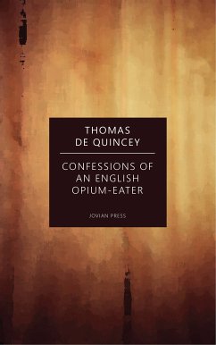 Confessions of an English Opium-Eater (eBook, ePUB) - De Quincey, Thomas