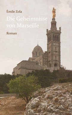Die Geheimnisse von Marseille (eBook, ePUB) - Zola, Émile