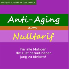 Anti Aging zum Nulltarif (eBook, ePUB) - Schlieske, Ingrid