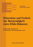 Prävention und Freiheit. Zur Notwendigkeit eines Ethik-Diskurses (eBook, ePUB)