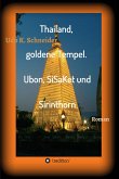 Thailand, goldene Tempel. Ubon, SiSaKet und Sirinthorn (eBook, ePUB)