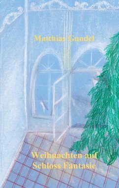 Weihnachten auf Schloss Fantasie (eBook, ePUB)