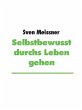 Selbstbewusst durchs Leben gehen... - Bild 1