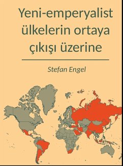 Yeni-emperyalist ülkelerin ortaya çikisi üzerine (eBook, PDF) - Engel, Stefan
