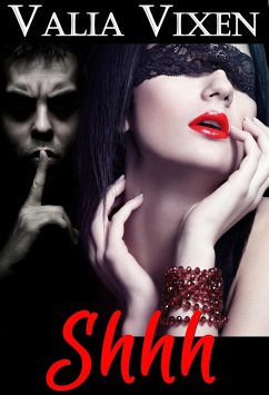 Shhh (eBook, ePUB) - Vixen, Valia