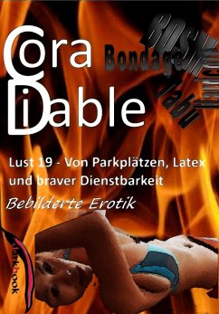 Lust 19 - Von Parkplätzen, Latex und braver Dienstbarkeit (eBook, ePUB) - Diable, Cora