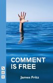 Comment is Free (NHB Modern Plays) (eBook, ePUB)