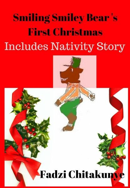 Smiling Smiley Bear's First Christmas (eBook, ePUB) Smiling Smiley Bear's First Christmas (eBook, ePUB)