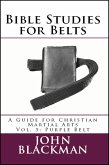 Bible Studies for Belts: A Guide for Christian Martial Arts Vol. 5: Purple Belt (Christian Martial Arts Ministry Bible Studies, #5) (eBook, ePUB)