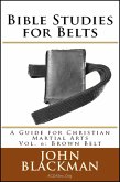 Bible Studies for Belts: A Guide for Christian Martial Arts Vol. 6: Brown Belt (Christian Martial Arts Ministry Bible Studies, #6) (eBook, ePUB)
