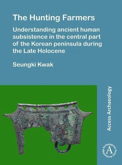 The Hunting Farmers: Understanding ancient human subsistence in the central part of the Korean peninsula during the Late Holocene - Kwak, Seungki