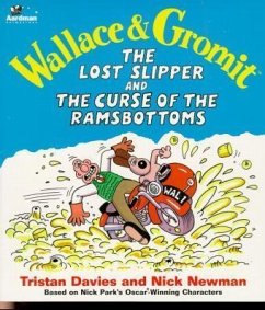 Wallace & Gromit, The Lost Slipper and The Curse Of The Ramsbottoms