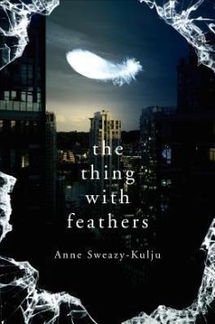 the thing with feathers (eBook, ePUB) - Sweazy-Kulju, Anne