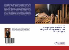Changing the Mindset of Litigants: Using ADR in the U.S. & Egypt