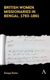 British Women Missionaries in Bengal, 1793-1861 (eBook, PDF)