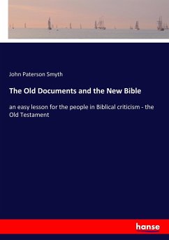 The Old Documents and the New Bible