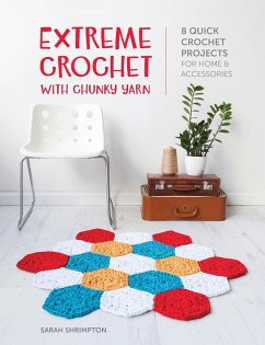 Extreme Crochet with Chunky Yarn - Shrimpton, Sarah