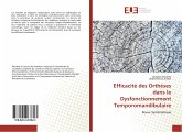 Efficacité des Orthèses dans le Dysfonctionnement Temporomandibulaire Efficacité des Orthèses dans le Dysfonctionnement Temporomandibulaire