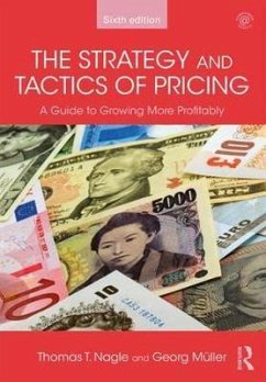 The Strategy and Tactics of Pricing - Nagle, Thomas T. (Deloitte Consulting, USA); Muller, Georg