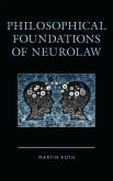 Philosophical Foundations of Neurolaw (eBook, ePUB)