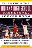 Tales from the Indiana High School Basketball Locker Room (eBook, ePUB)