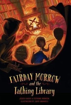 Fairday Morrow and the Talking Library (eBook, ePUB) - Haight, Jessica; Robinson, Stephanie
