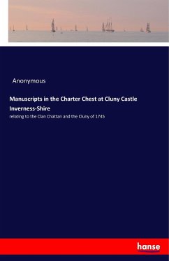 Manuscripts in the Charter Chest at Cluny Castle Inverness-Shire - Anonym