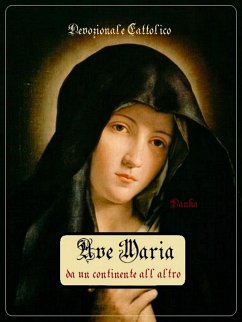 Ave Maria da un continente all'altro (eBook, ePUB) - Cattolico, Devozionale