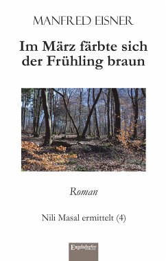 Im März färbte sich der Frühling braun (eBook, ePUB) - Eisner, Manfred