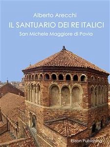 Il santuario dei Re Italici (eBook, ePUB) - Arecchi, Alberto