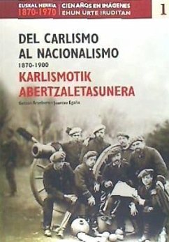 Del carlismo al nacionalismo (1870-1900) - Aranburu Aranburu, Gotzon