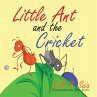 Little Ant and the Cricket - Bild 1