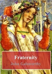 Fraternity (eBook, PDF) - Galsworthy, John