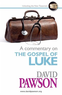 A Commentary on the Gospel of Luke - Pawson, David