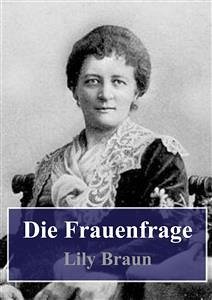 Die Frauenfrage (eBook, PDF) - Braun, Lily