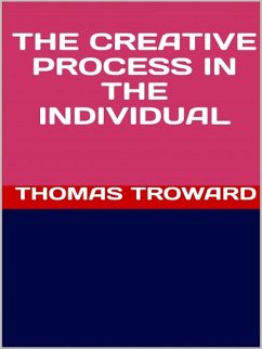 The Creative Process in the Individual (eBook, ePUB) - Troward, Thomas