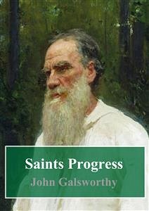 Saints Progress (eBook, PDF) - Galsworthy, John