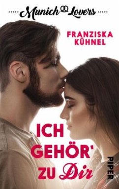 Munich Lovers - Ich gehör' zu Dir - Kühnel, Franziska