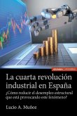 La cuarta revolución industrial en España : ¿cómo reducir el desempleo estructural que está provocando este fenómeno?