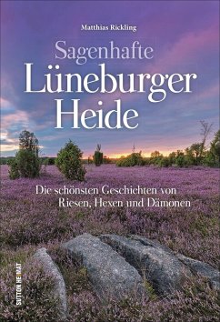 Sagenhafte Lüneburger Heide - Rickling, Matthias