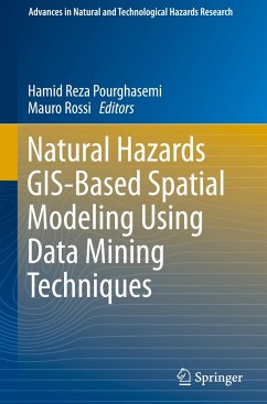 Natural Hazards GIS-Based Spatial Modeling Using Data Mining Techniques